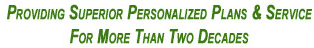 Providing plans and service for more than two decades